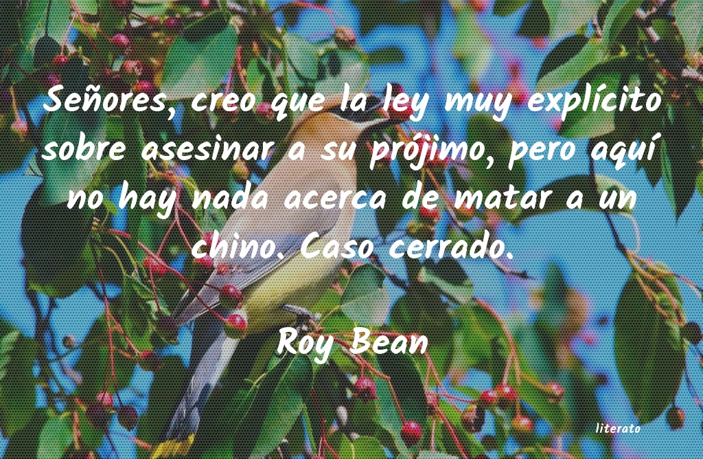 Frases de Roy Bean