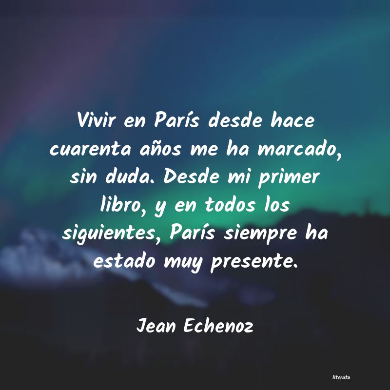 Frases de Jean Echenoz