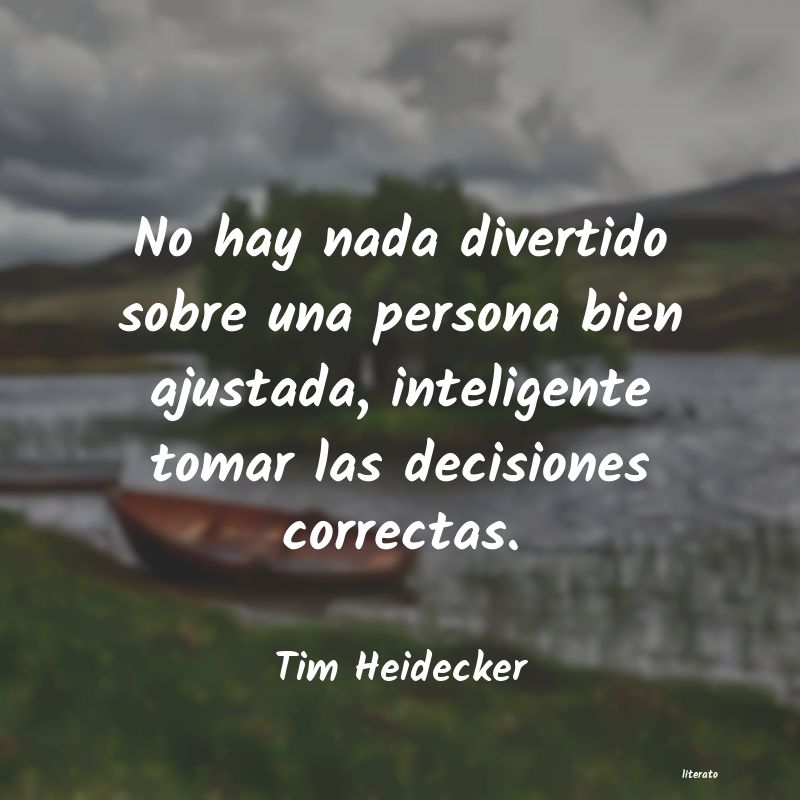 Frases de Tim Heidecker