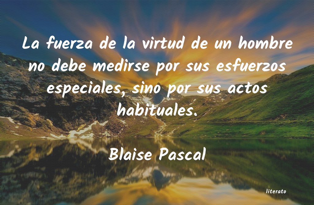 Frases de Blaise Pascal