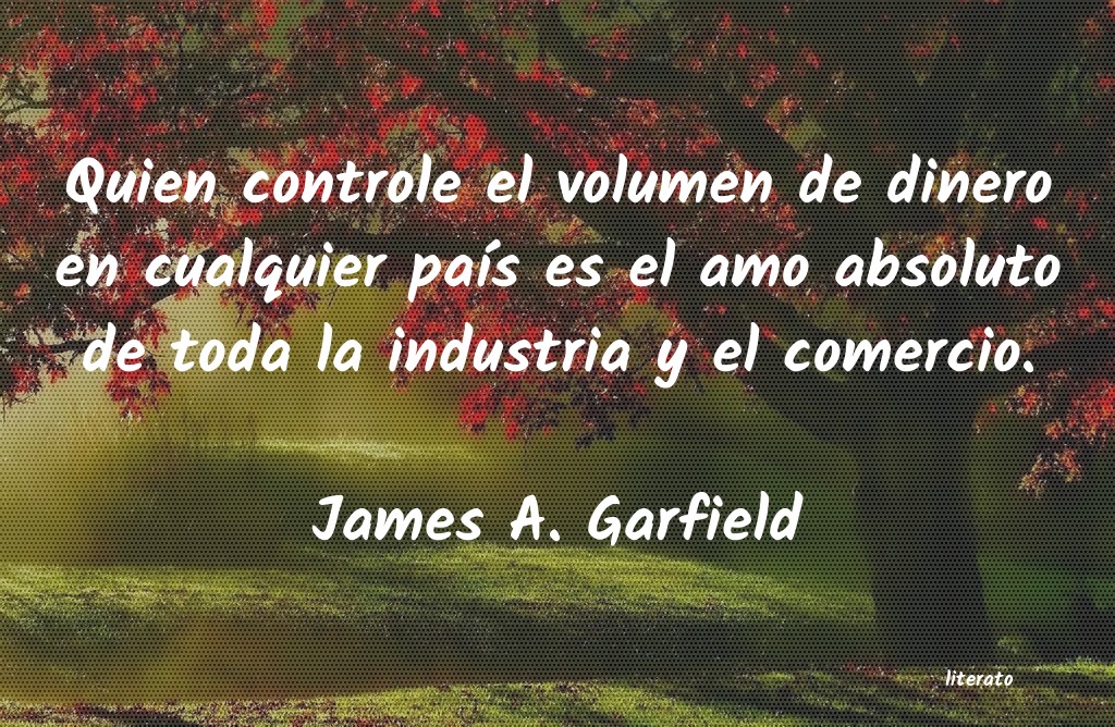 frases de James A. Garfield