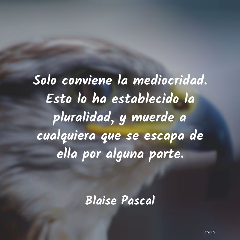 Frases de Blaise Pascal