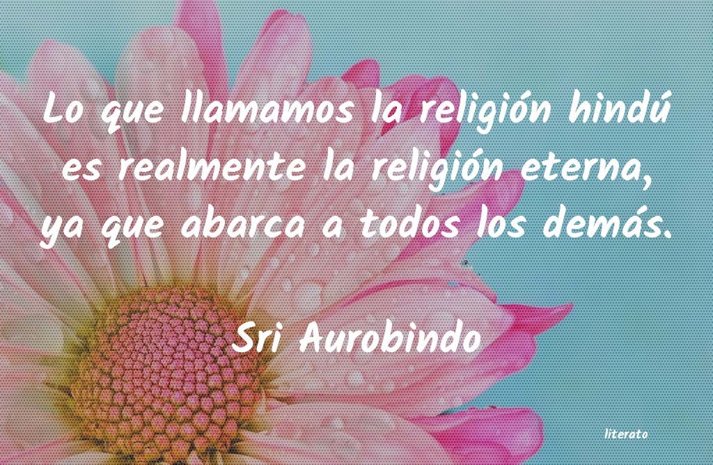 Frases de Sri Aurobindo