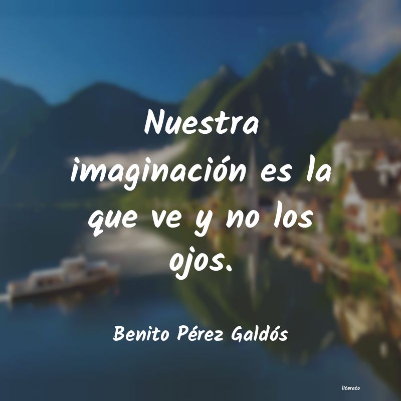 frases de Benito Pérez Galdós