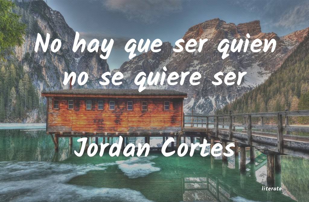 frases de Jordan Cortes