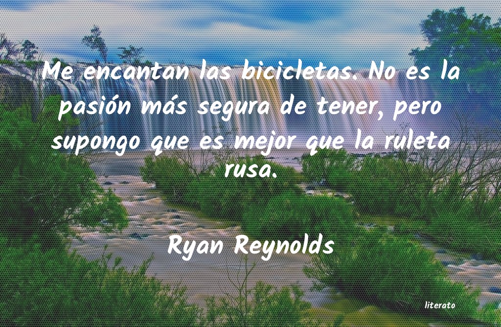 Frases de Ryan Reynolds