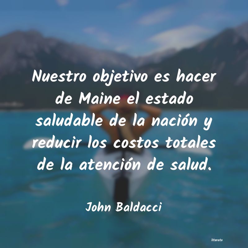 Frases de John Baldacci