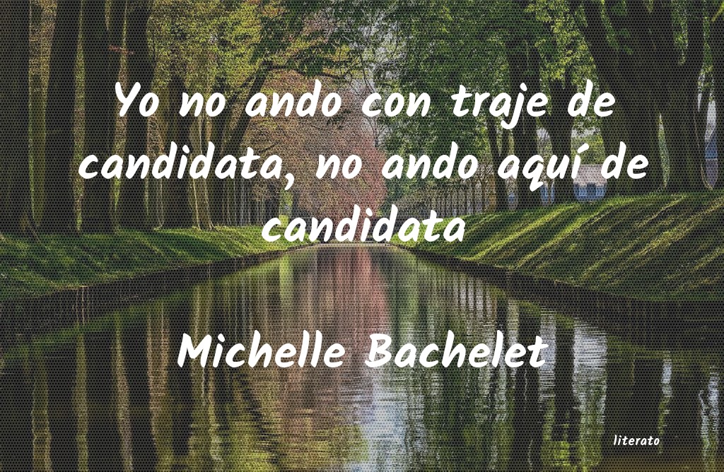 Frases de Michelle Bachelet