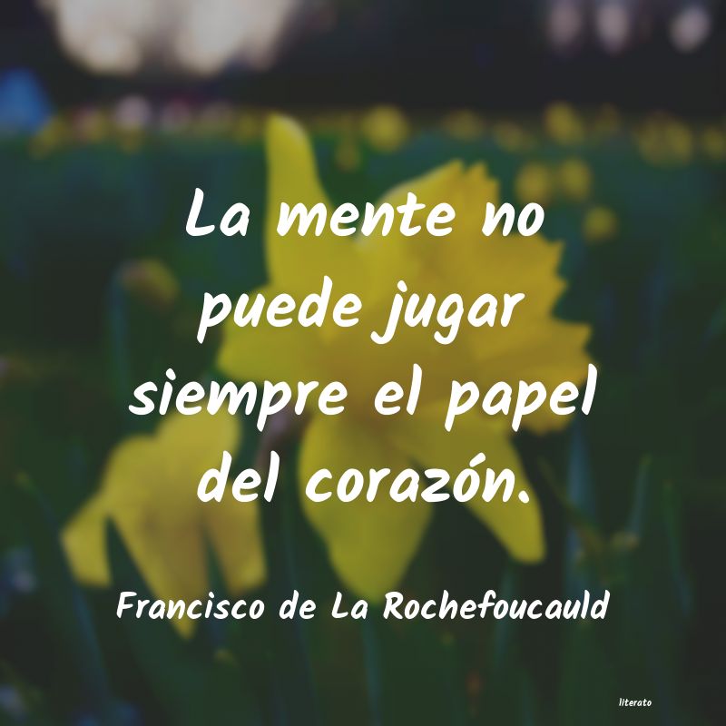 Frases de Francisco de La Rochefoucauld