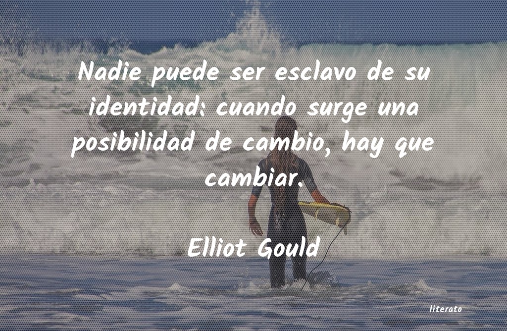 frases de Elliot Gould