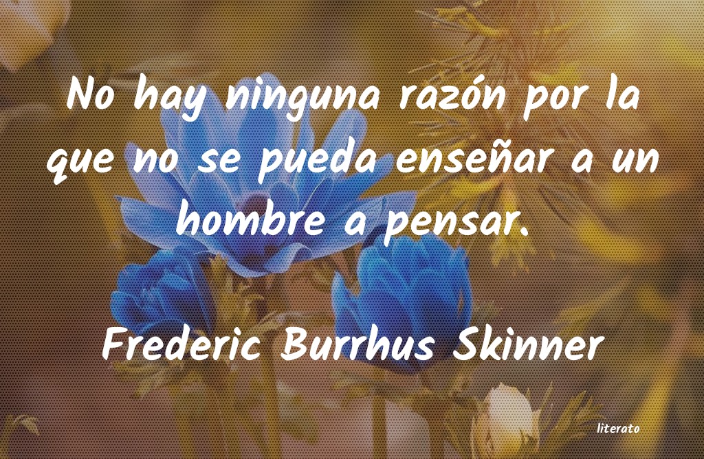frases de Frederic Burrhus Skinner