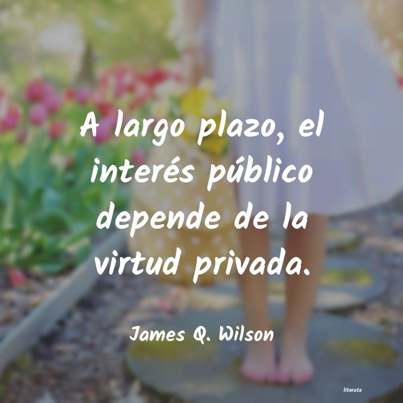 frases de James Q. Wilson