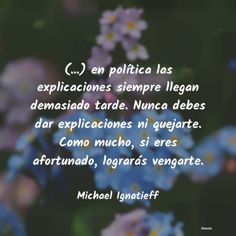 frases de Michael Ignatieff