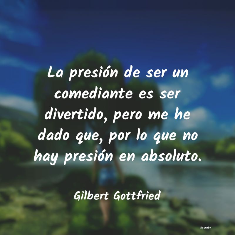 Frases de Gilbert Gottfried