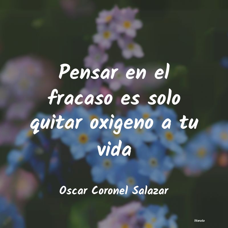 frases de Oscar Coronel Salazar