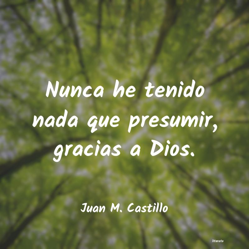 Frases de Juan M. Castillo