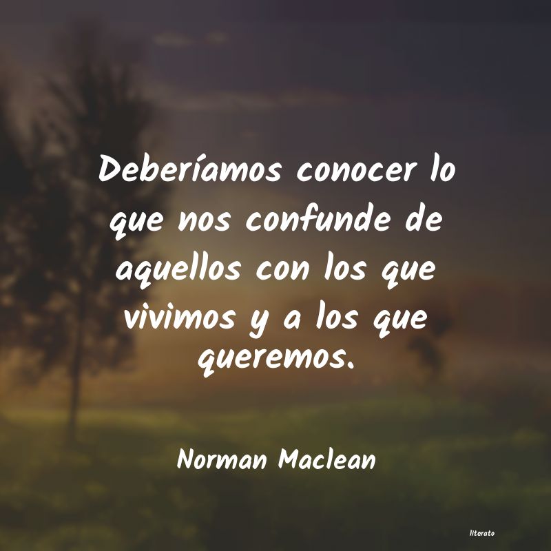 Frases de Norman Maclean