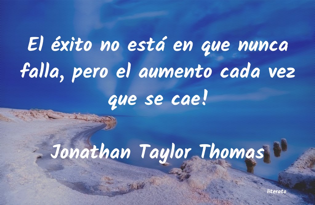 Frases de Jonathan Taylor Thomas