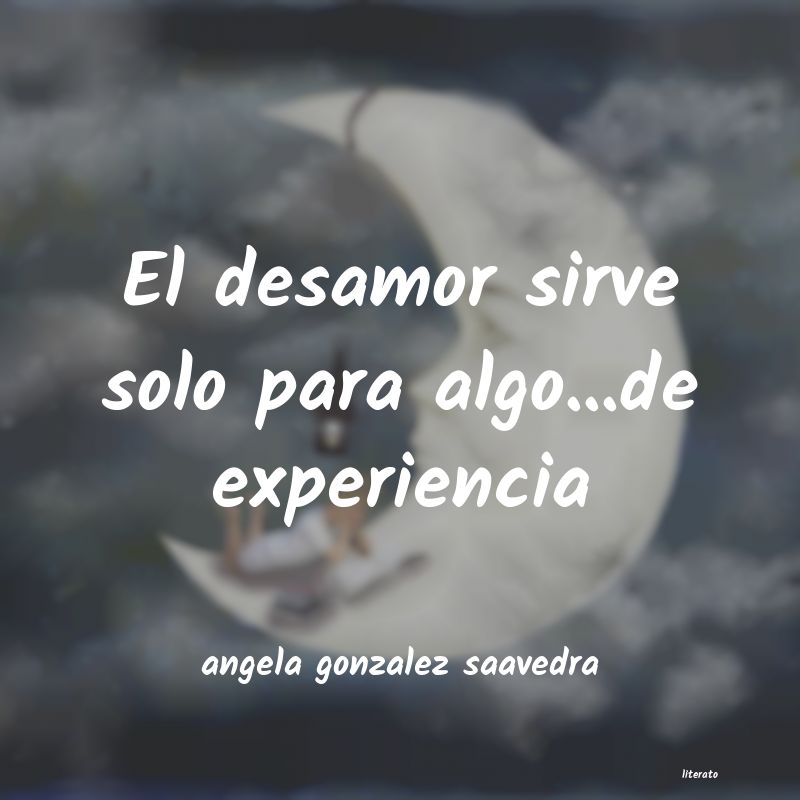 frases de angela gonzalez saavedra