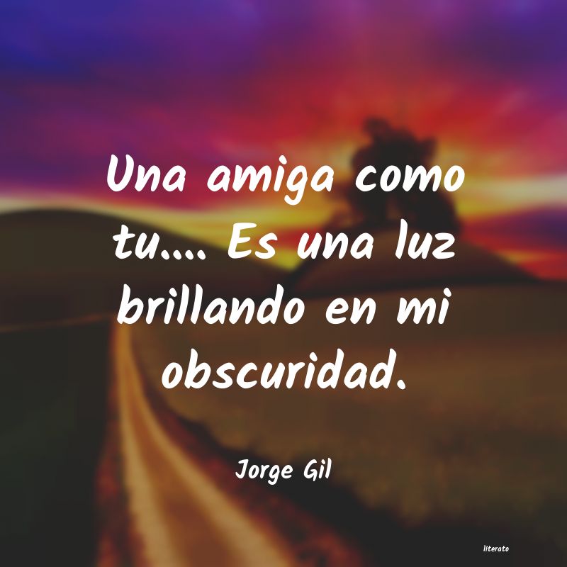 Frases de Jorge Gil