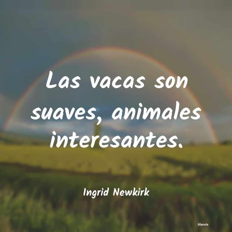 frases de Ingrid Newkirk