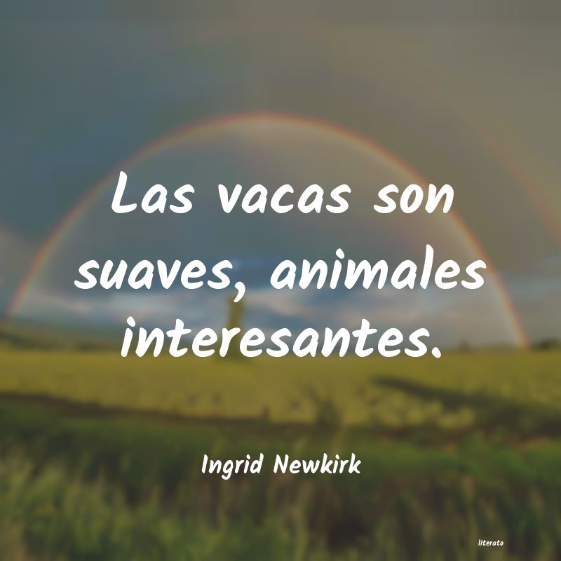 Frases de Ingrid Newkirk