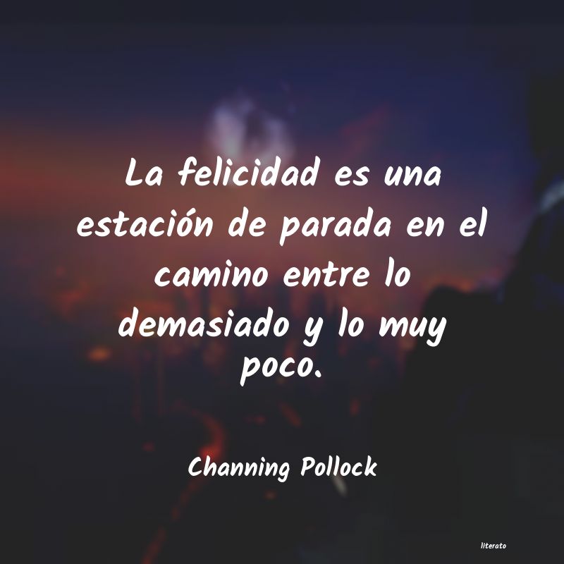 frases de Channing Pollock