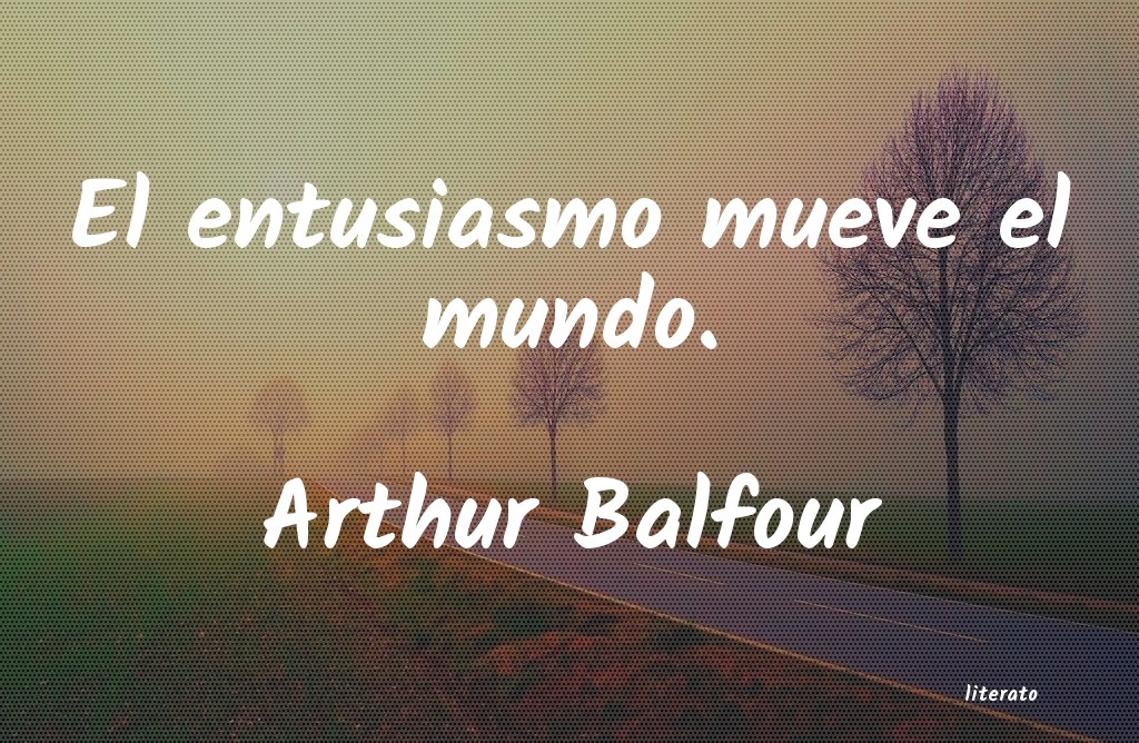 Frases de Arthur Balfour