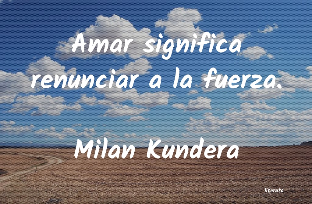 Frases de Milan Kundera