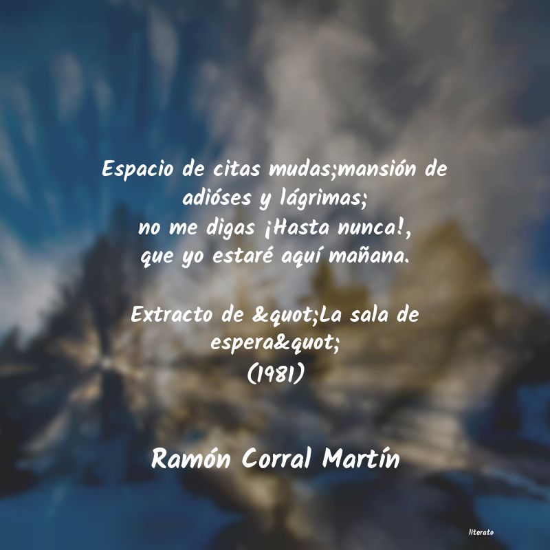 Frases de Ramón Corral Martín
