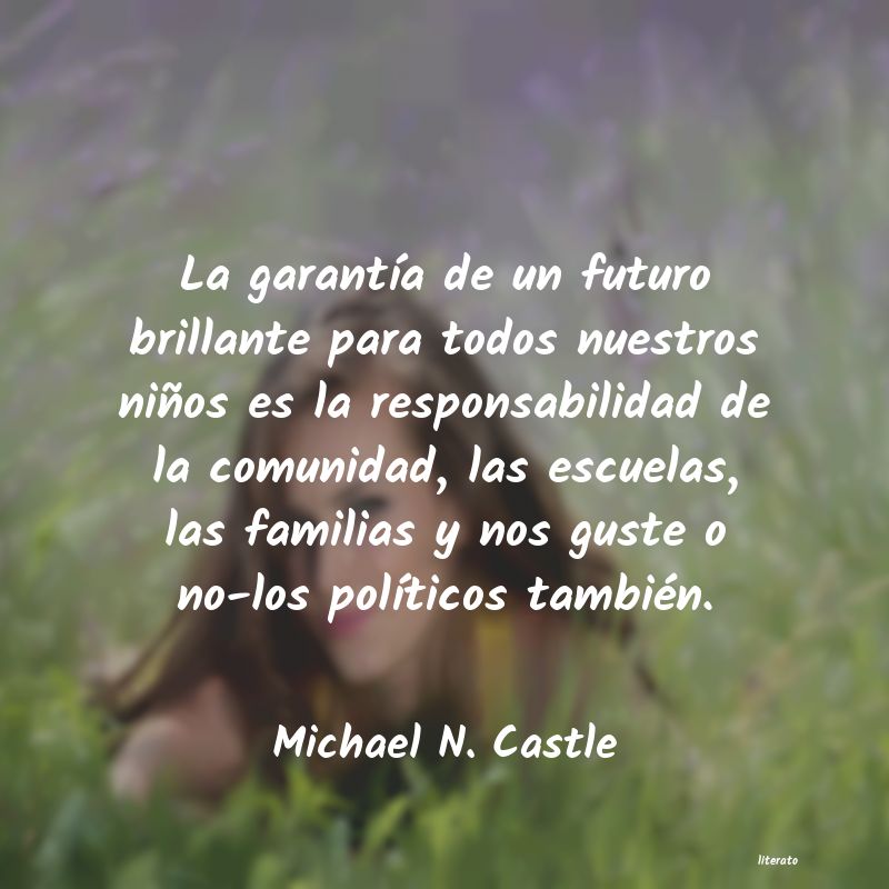 Frases de Michael N. Castle