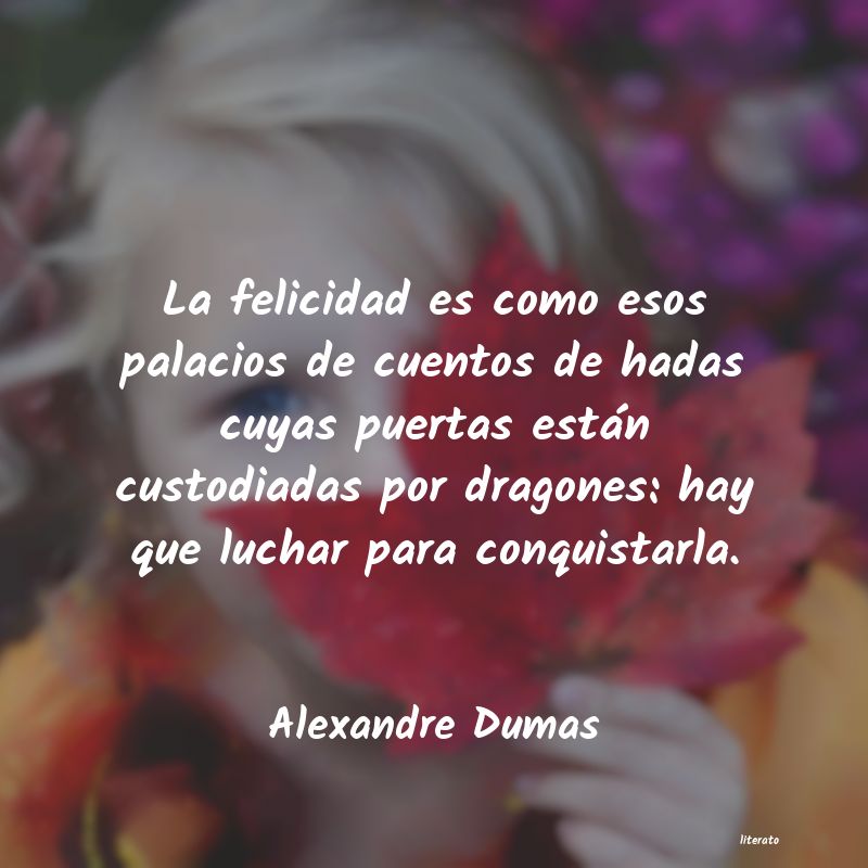 Frases de Alexandre Dumas