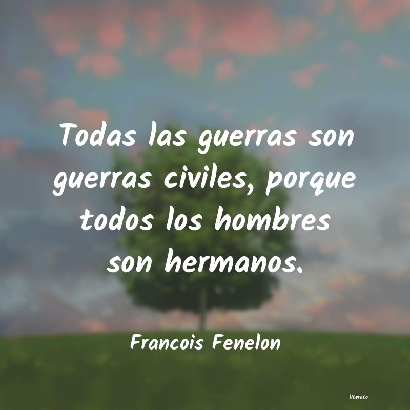 Frases de Francois Fenelon