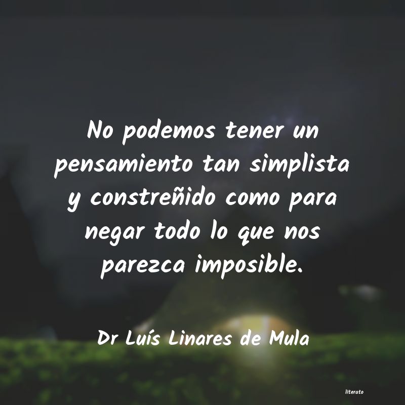 Frases de Dr Luís Linares de Mula