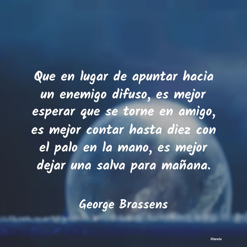 george brassens en mi pueblo sin pretensión
