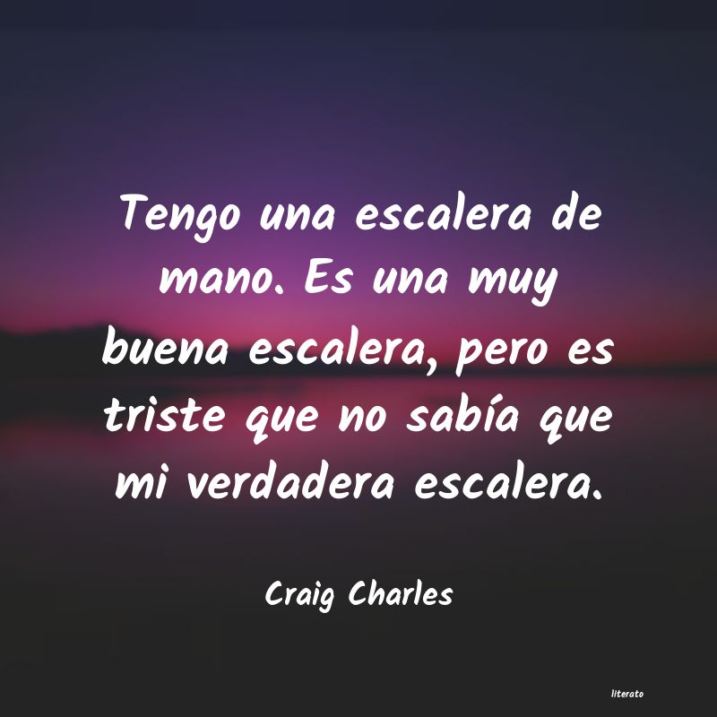 Frases de Craig Charles