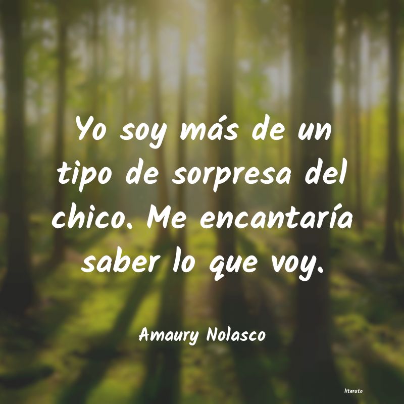 Frases de Amaury Nolasco