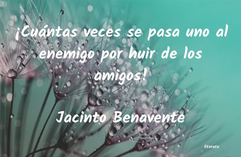 Frases de Jacinto Benavente