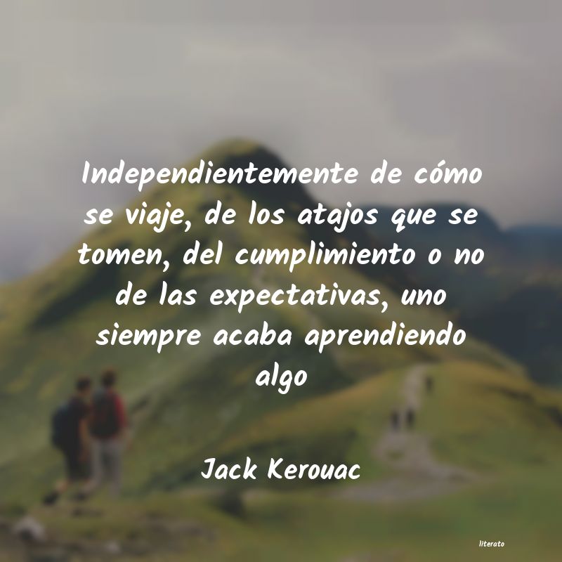 Jack Kerouac: Independientemente de cómo se