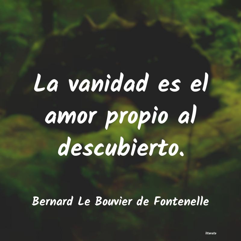frases de Bernard Le Bouvier de Fontenelle