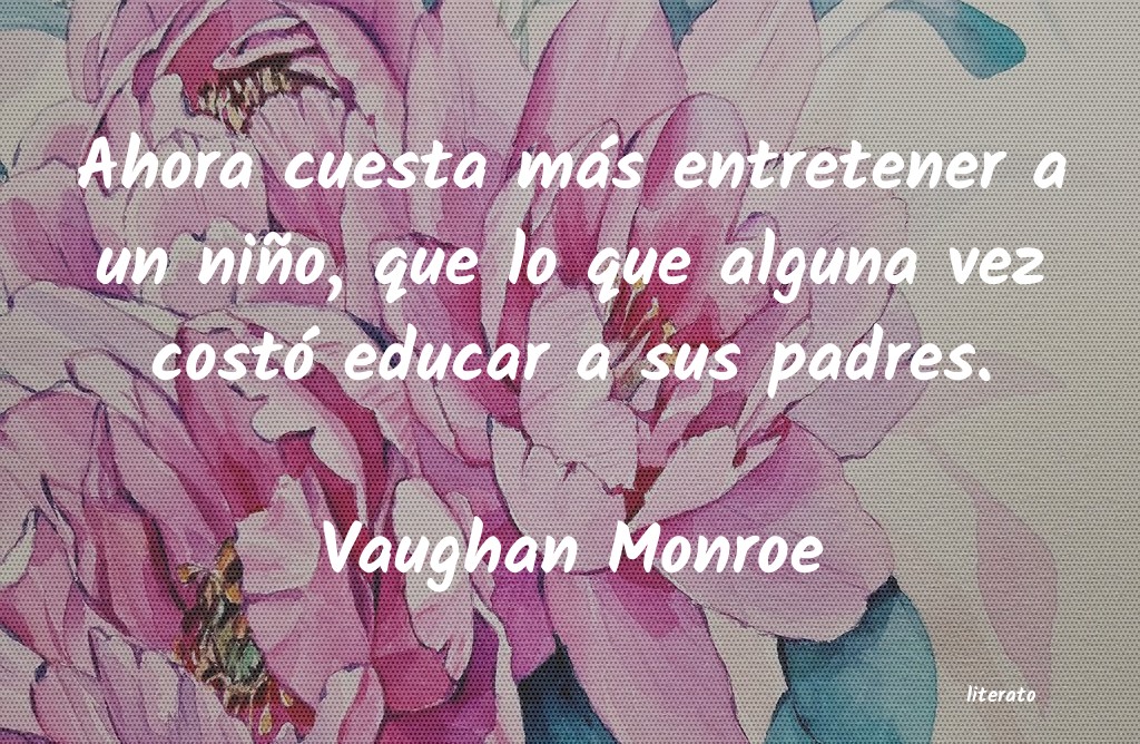 Frases de Vaughan Monroe