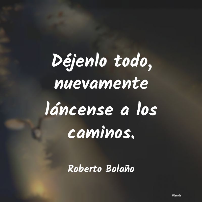 frases de Roberto BolaÃ±o