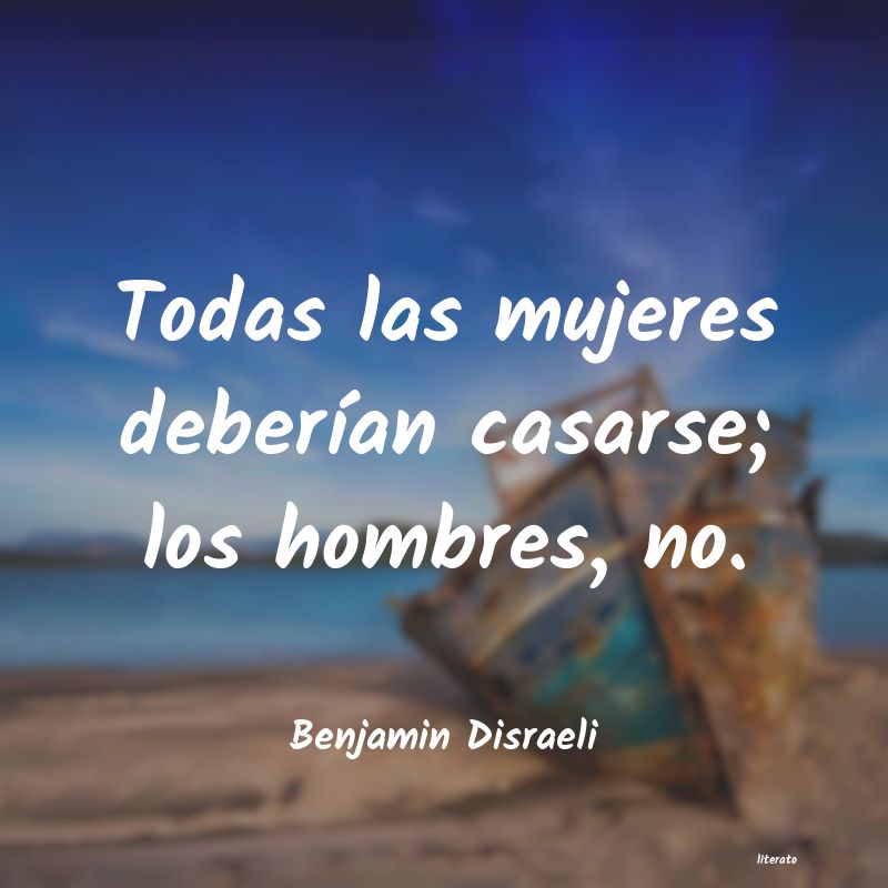 Frases de Benjamin Disraeli