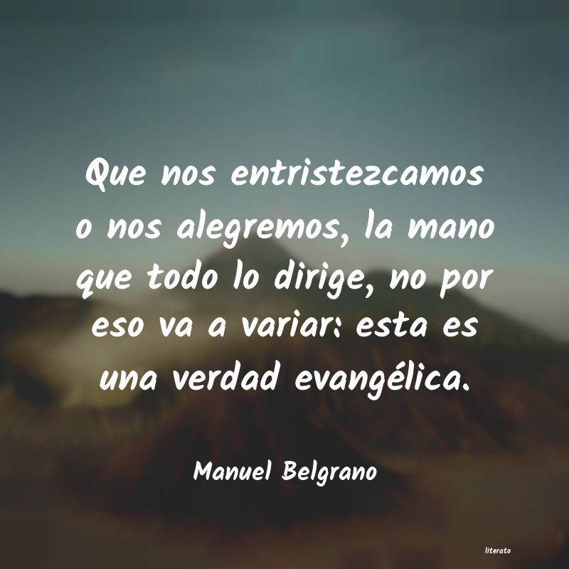 Frases de Manuel Belgrano