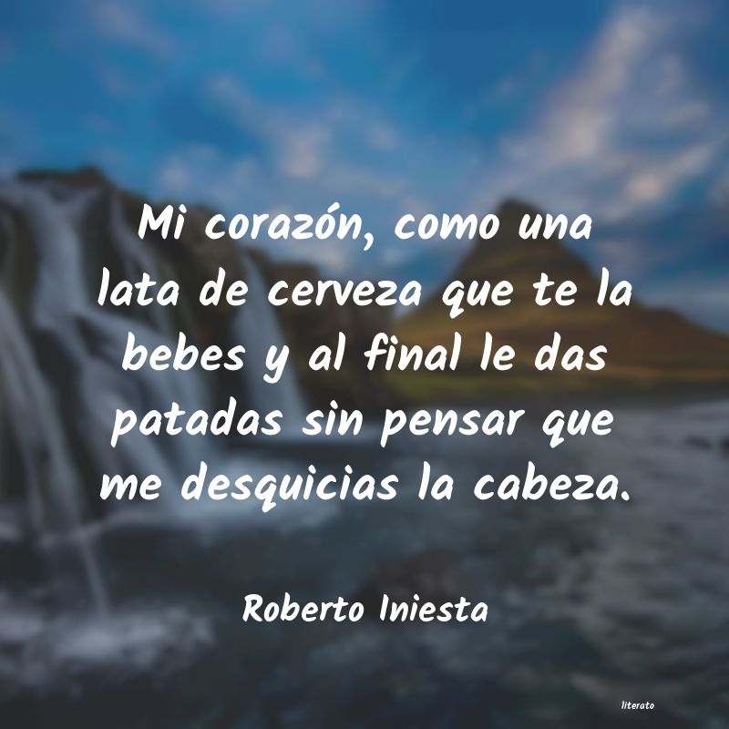 Frases de Roberto Iniesta