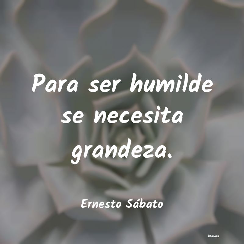 Frases de Ernesto Sábato