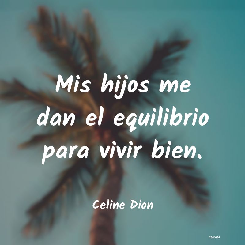 frases de Celine Dion