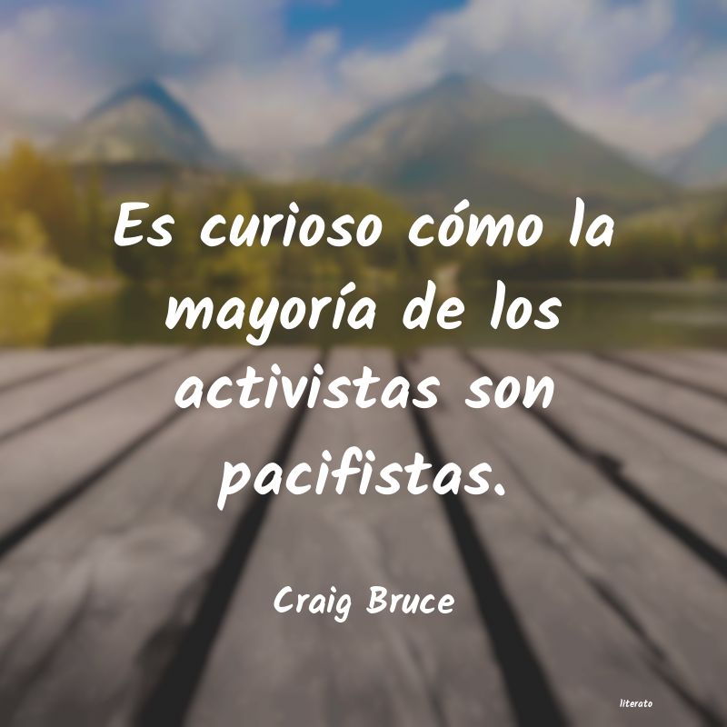 Frases de Craig Bruce