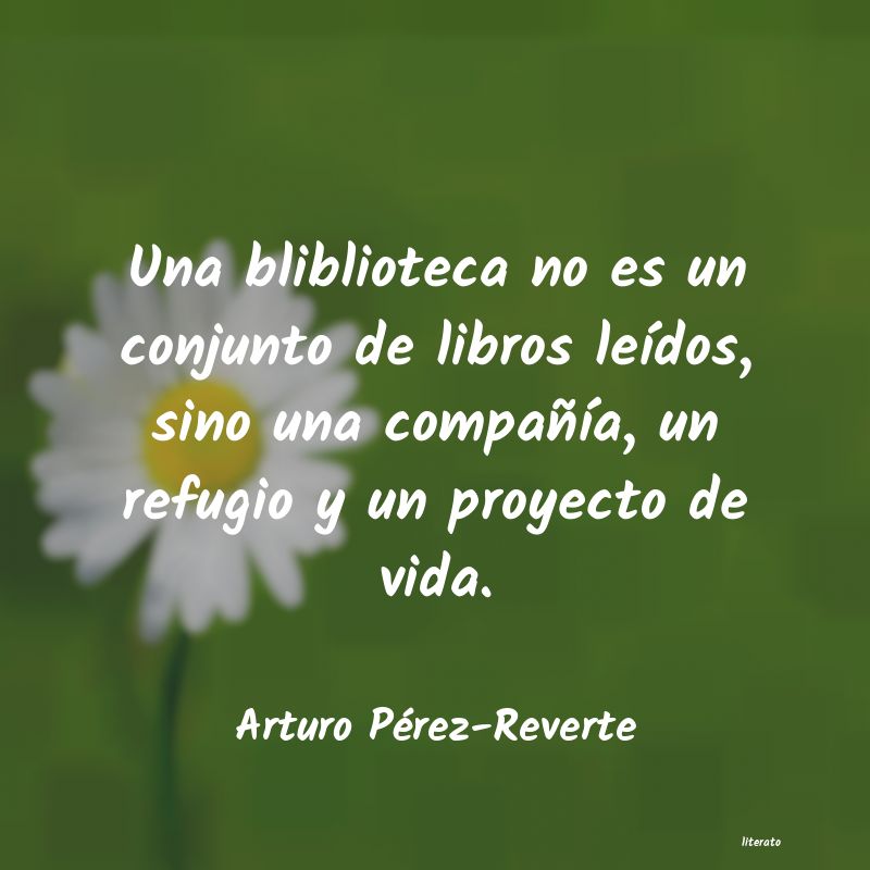 frases de Arturo Pérez-Reverte