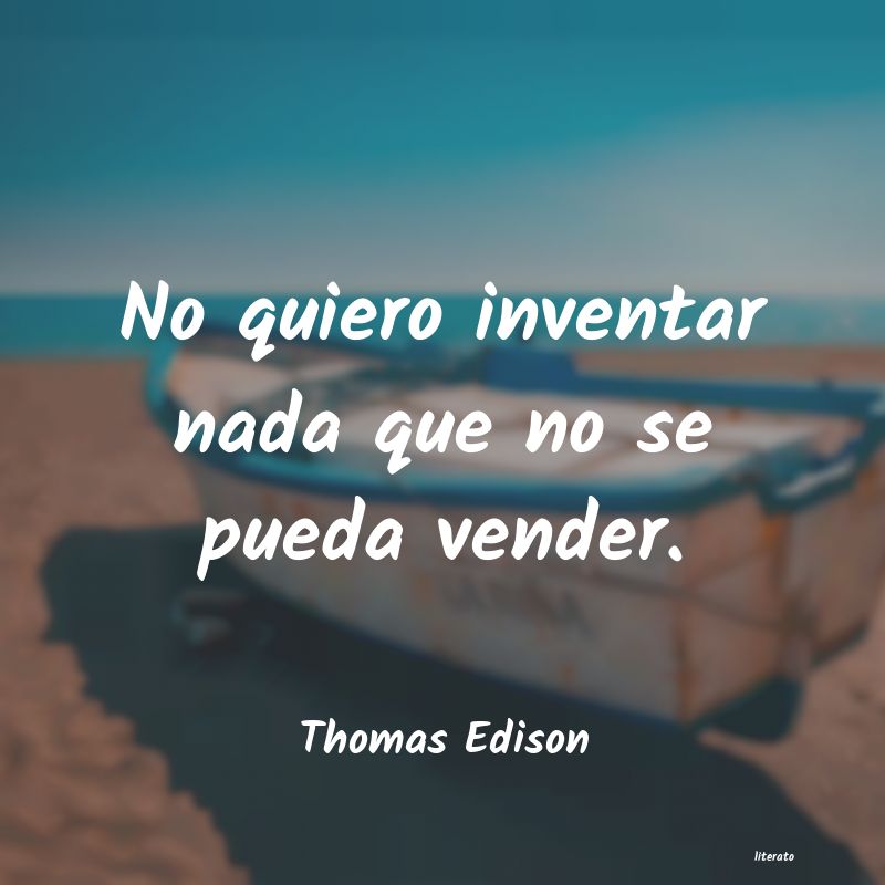 Frases de Thomas Edison